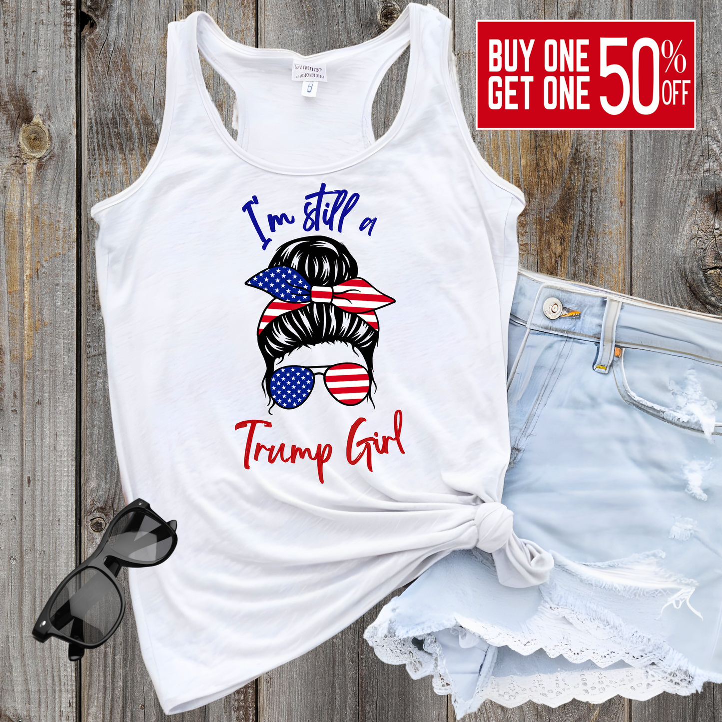 I'm Still a Trump Girl – Patriotic Tank Top