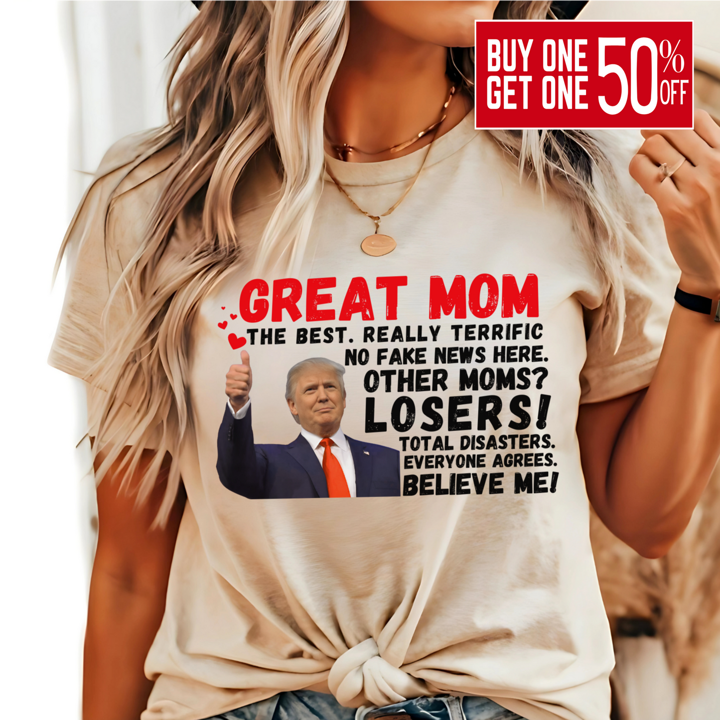 Woman wearing Great Mom Trump t-shirt – funny conservative Mother's Day gift