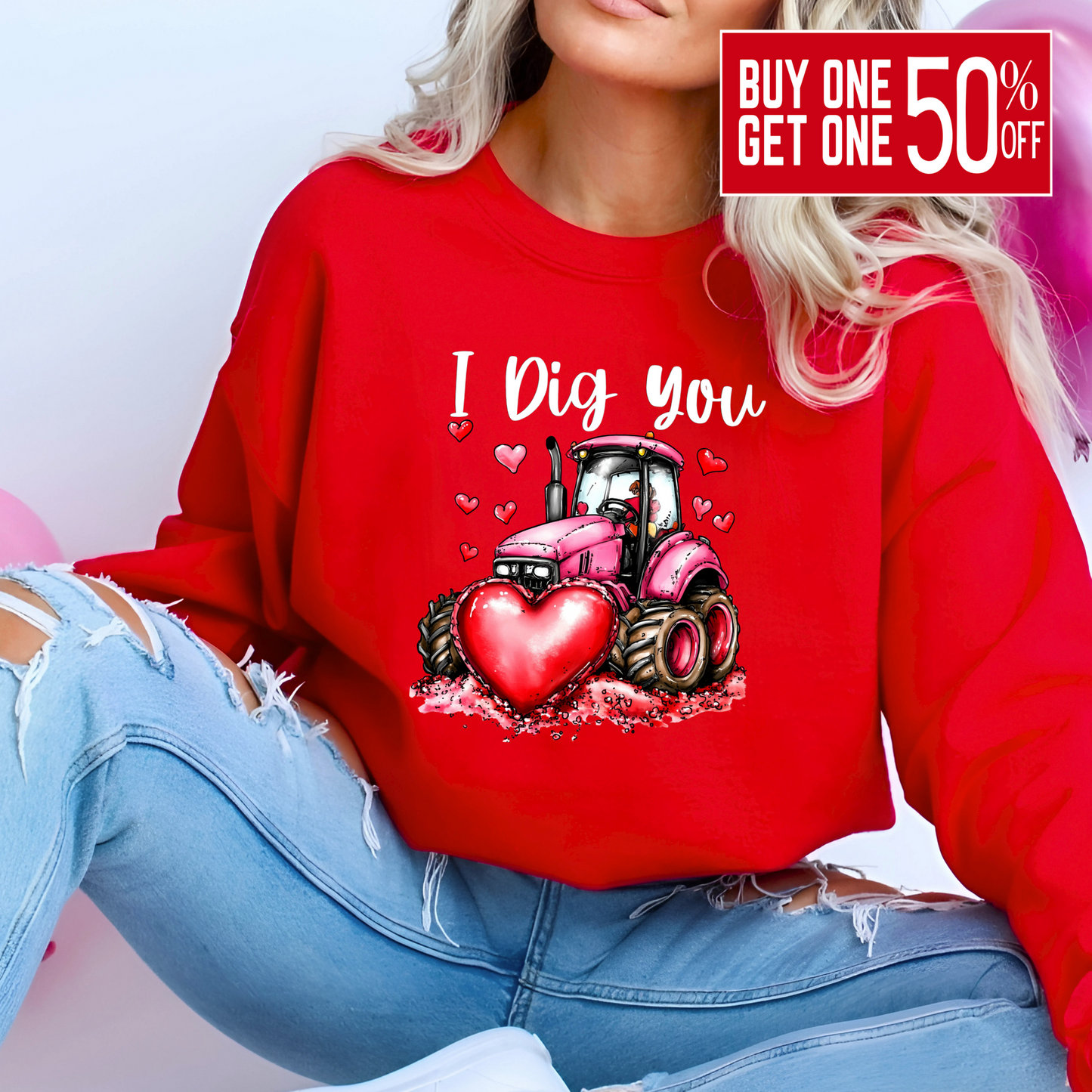 I Dig You Tractor Sweatshirt