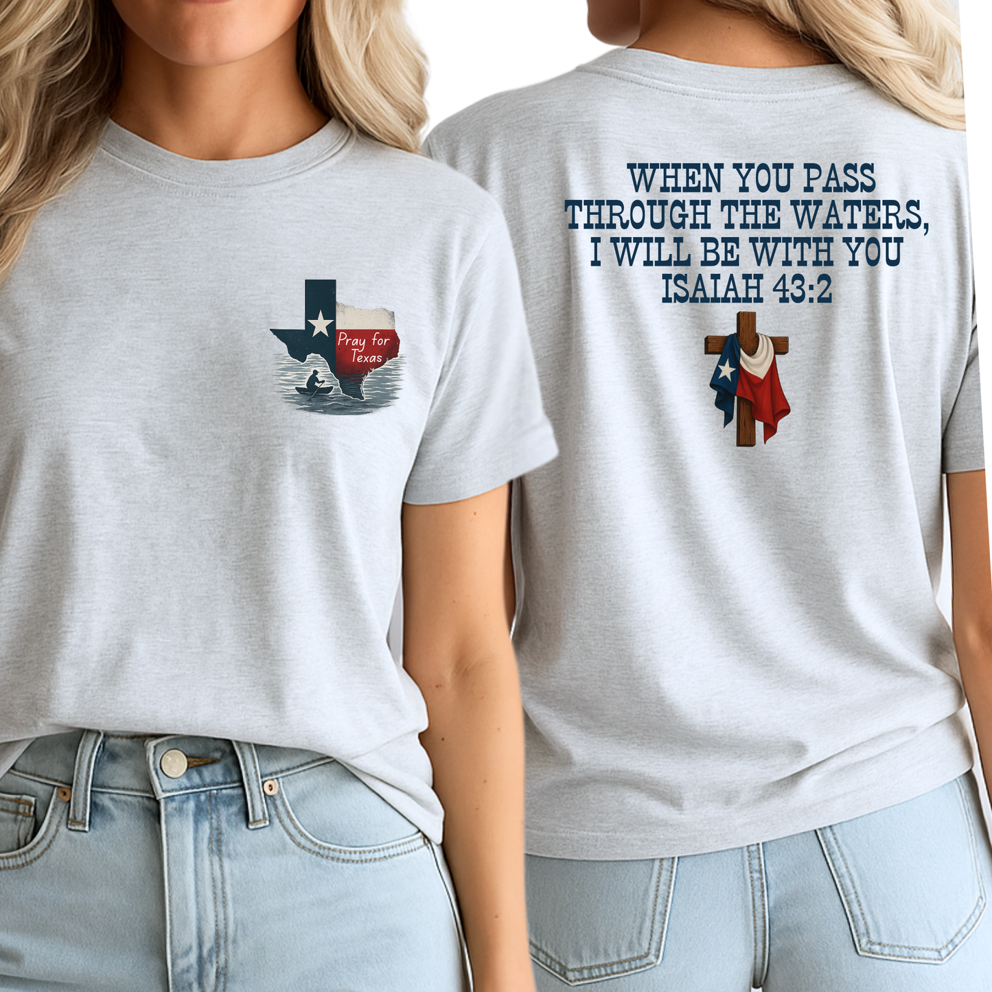 Front and back view of a light gray Christian T-shirt featuring a Texas-themed “Pray for Texas” design on the front and Isaiah 43:2 Bible verse on the back with a cross and draped Texas flag. Faith-based flood relief apparel for women.