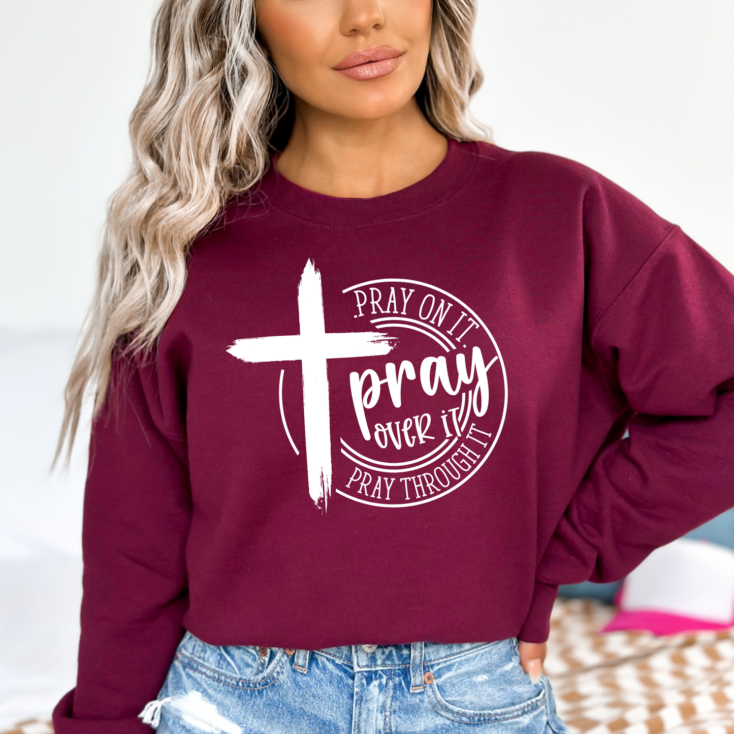 Maroon Pray On It, Pray Over It, Pray Through It Christian Sweatshirt with Cross - Faith-Based Crewneck