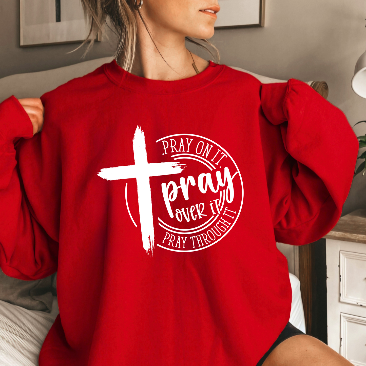 Red Pray On It, Pray Over It, Pray Through It Christian Sweatshirt with Cross - Faith-Based Crewneck