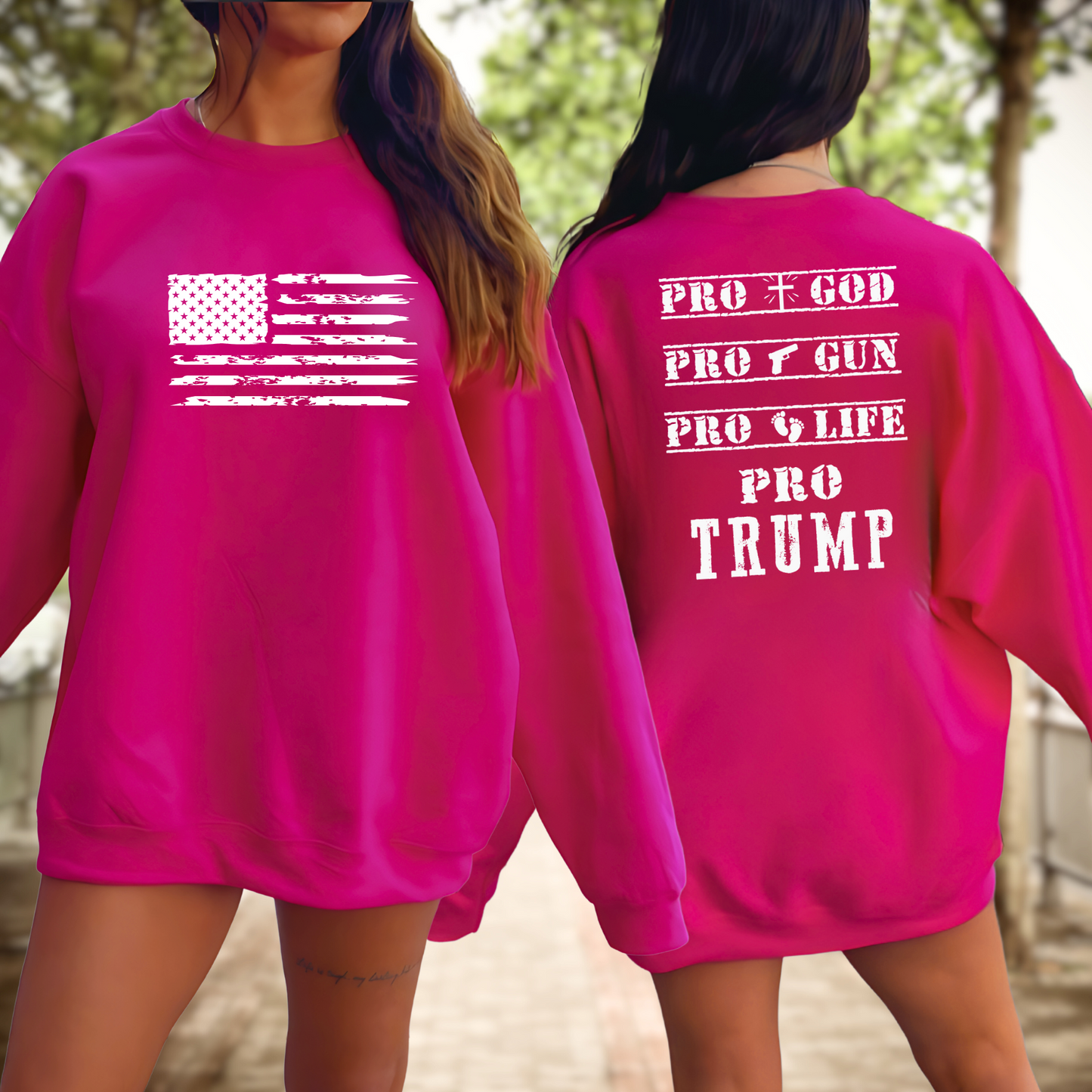 Dark Pink sweatshirt with White American flag on the front and bold Pro God, Pro Gun, Pro Life, Pro Trump text on the back. Patriotic Christian conservative apparel