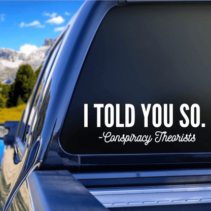 Conspiracy Theorists Decal - The Right Side PrintsConspiracy Theorists DecalAccessories11.5"X3.4"White