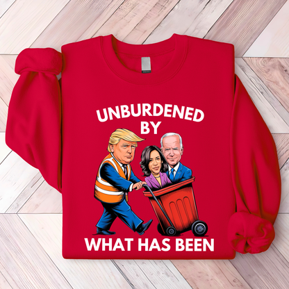 UNBURDENED BY WHAT HAS BEEN HOODIE/SWEATSHIRT