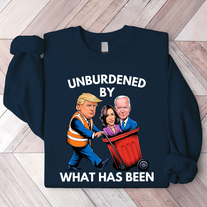 UNBURDENED BY WHAT HAS BEEN HOODIE/SWEATSHIRT