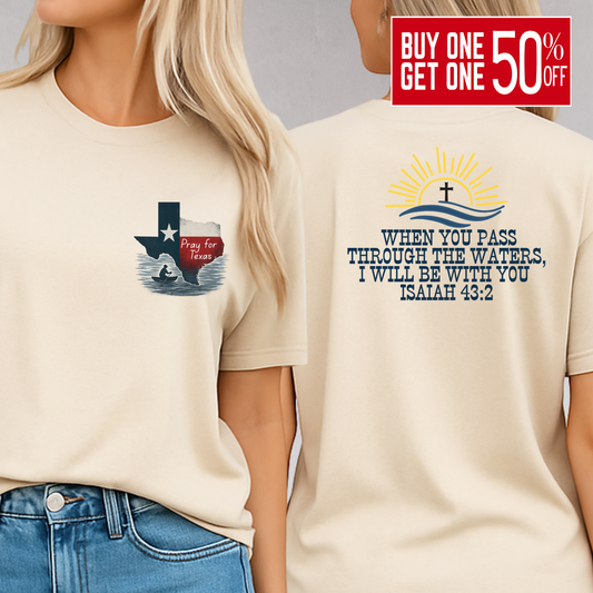 Adult sand shirt – “Pray for Texas” front, Isaiah 43:2 scripture back

