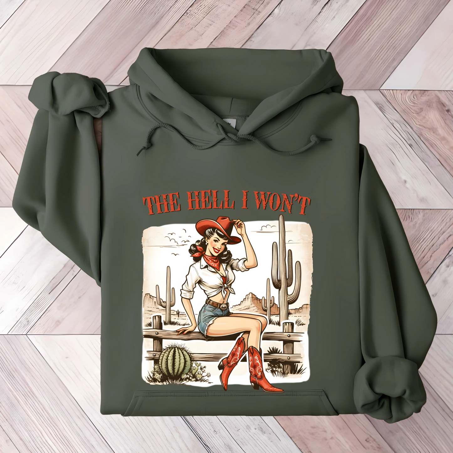 The Hell I Won't Sweatshirt/Hoodie