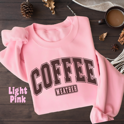 COFFEE Weather Sweatshirt