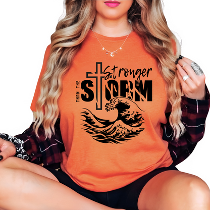 Stronger than the Storm Tshirt (Unisex)