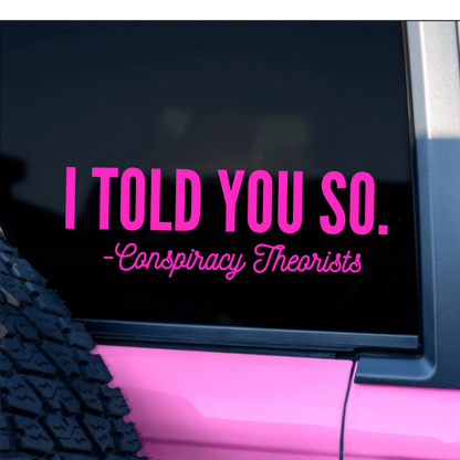 Conspiracy Theorists Decal - The Right Side PrintsConspiracy Theorists DecalAccessories11.5"X3.4"Pink