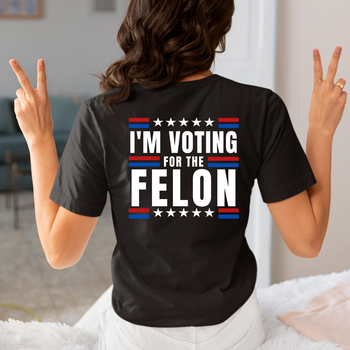 I'M VOTING FOR THE FELON