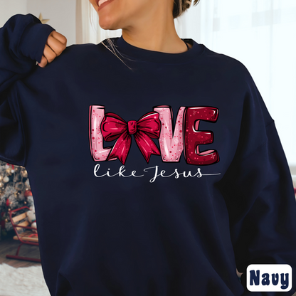 Love Like Jesus Sweatshirt