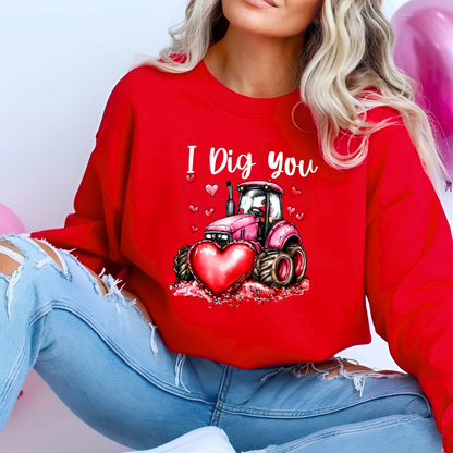 I Dig You Tractor Sweatshirt