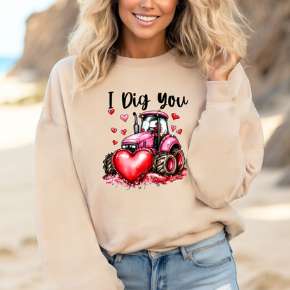 I Dig You Tractor Sweatshirt