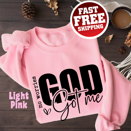 God Got Me Sweatshirt