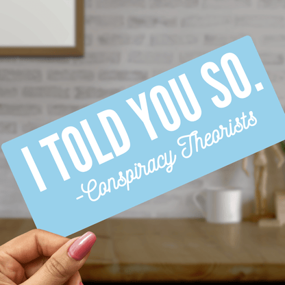 Conspiracy Theorists Decal - The Right Side PrintsConspiracy Theorists DecalAccessories8"X3.75"White