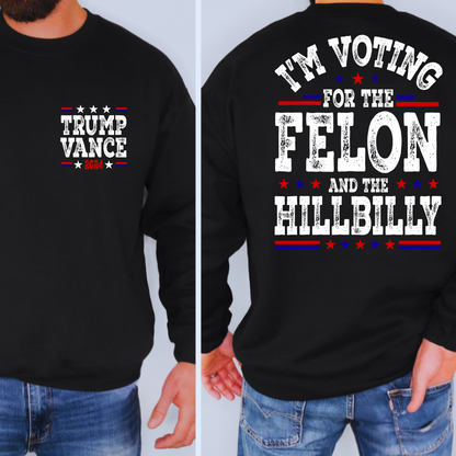 I'm voting for the felon and the hillbilly sweatshirt