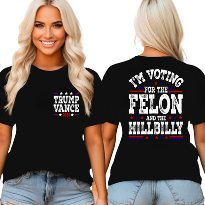 I'm Voting For The Felon and the Hillbilly