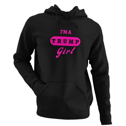 I'M A TRUMP GIRL HOODIE - The Right Side Prints