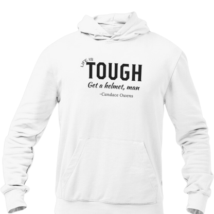 Life is Tough Hoodie - The Right Side Prints