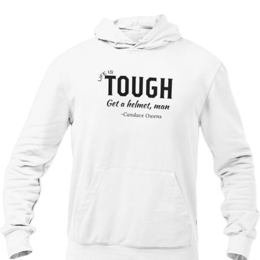 Life is Tough Hoodie - The Right Side Prints