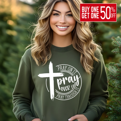 Green "Pray On It, Pray Over It, Pray Through It" Sweatshirt with Cross 