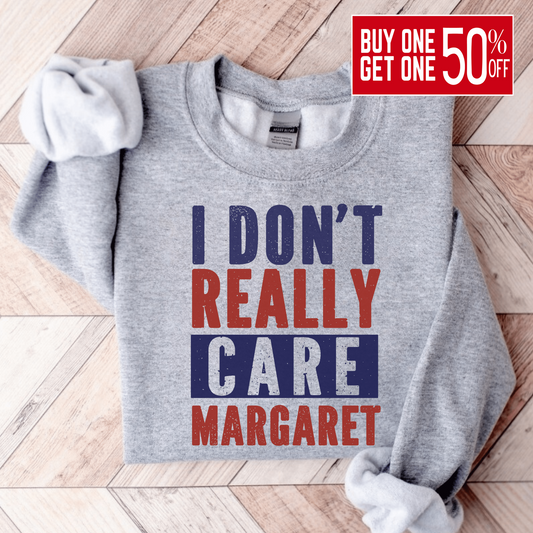I Don't Really Care Margaret Sweatshirt - The Right Side PrintsI Don't Really Care Margaret SweatshirtshirtWhiteSmall