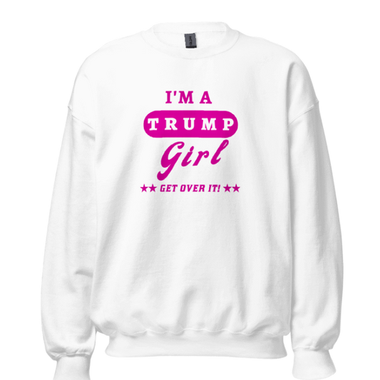I'm still a Trump girl crewneck sweatshirt - The Right Side Prints