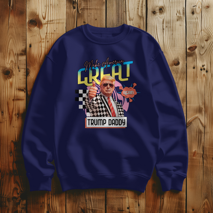 Trump Daddy Sweatshirt