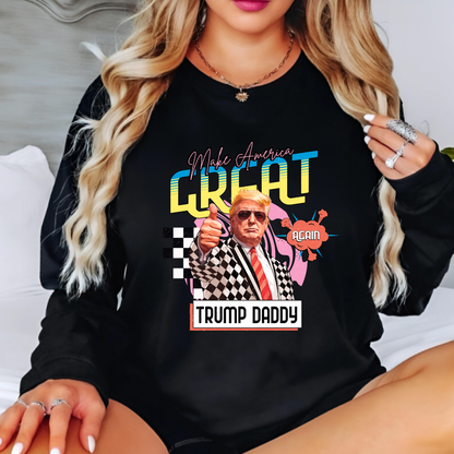 Trump Daddy Sweatshirt