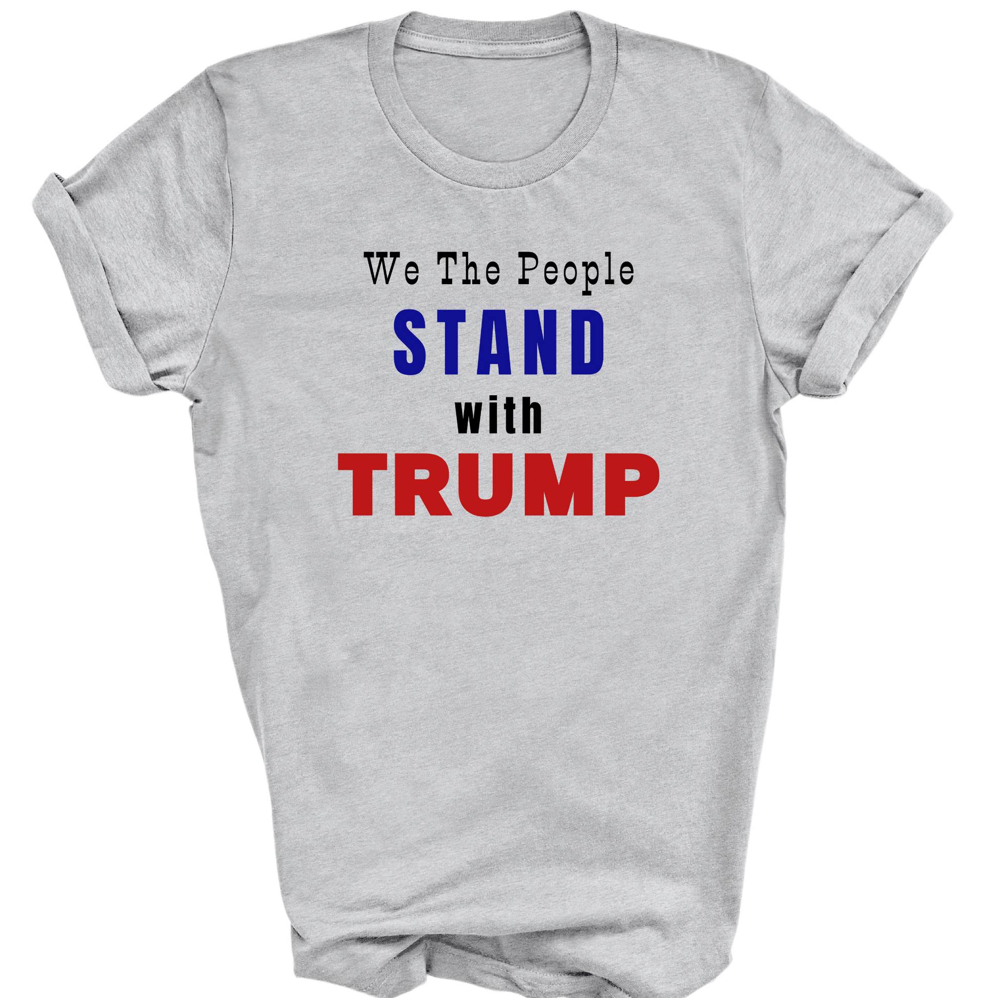 We The People Stand With Trump - The Right Side Prints