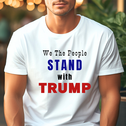 We The People Stand With Trump - The Right Side Prints