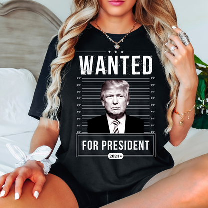 Trump Wanted for President Tshirt