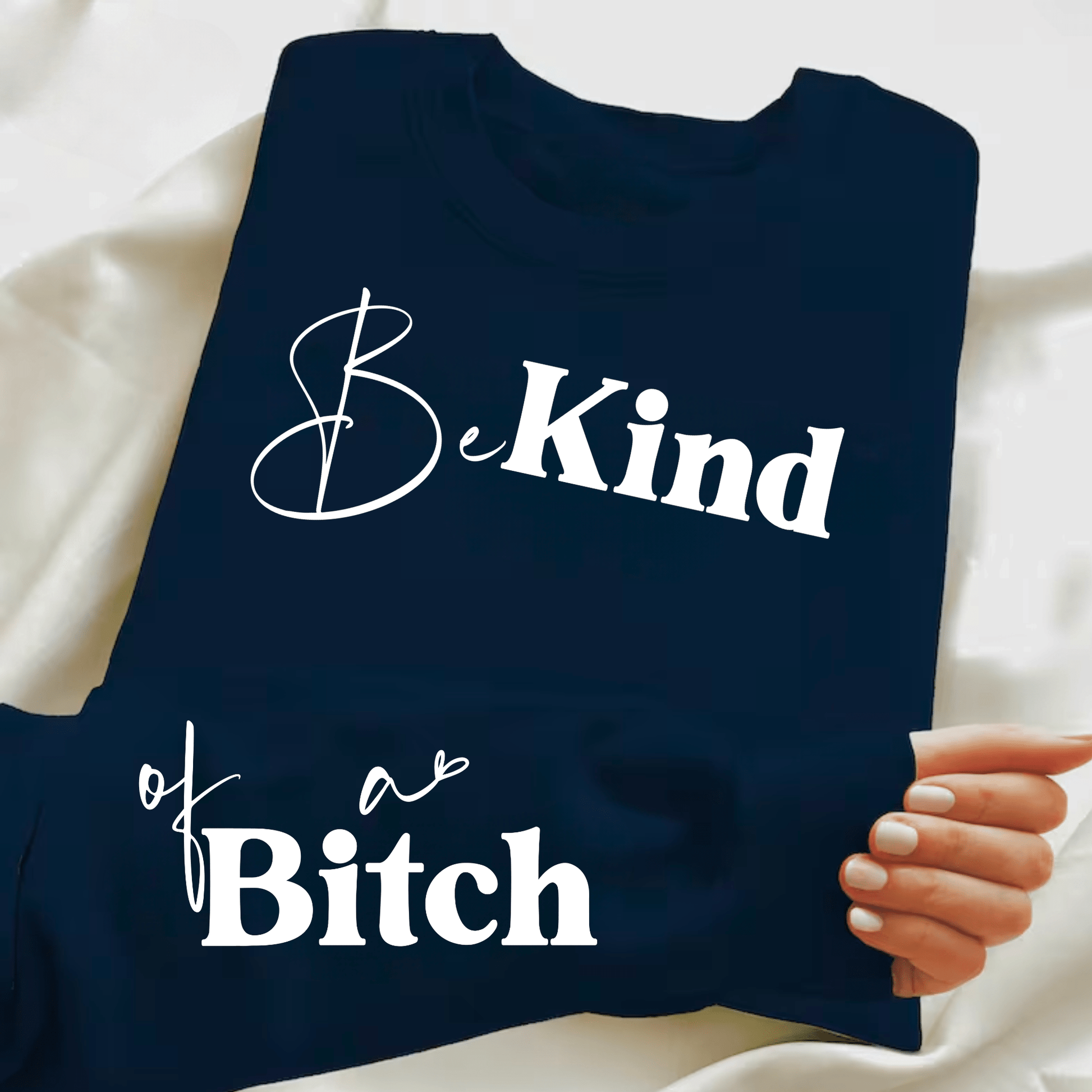 Be Kind (of a bitch) - The Right Side PrintsBe Kind (of a bitch)HoodieNavySmall