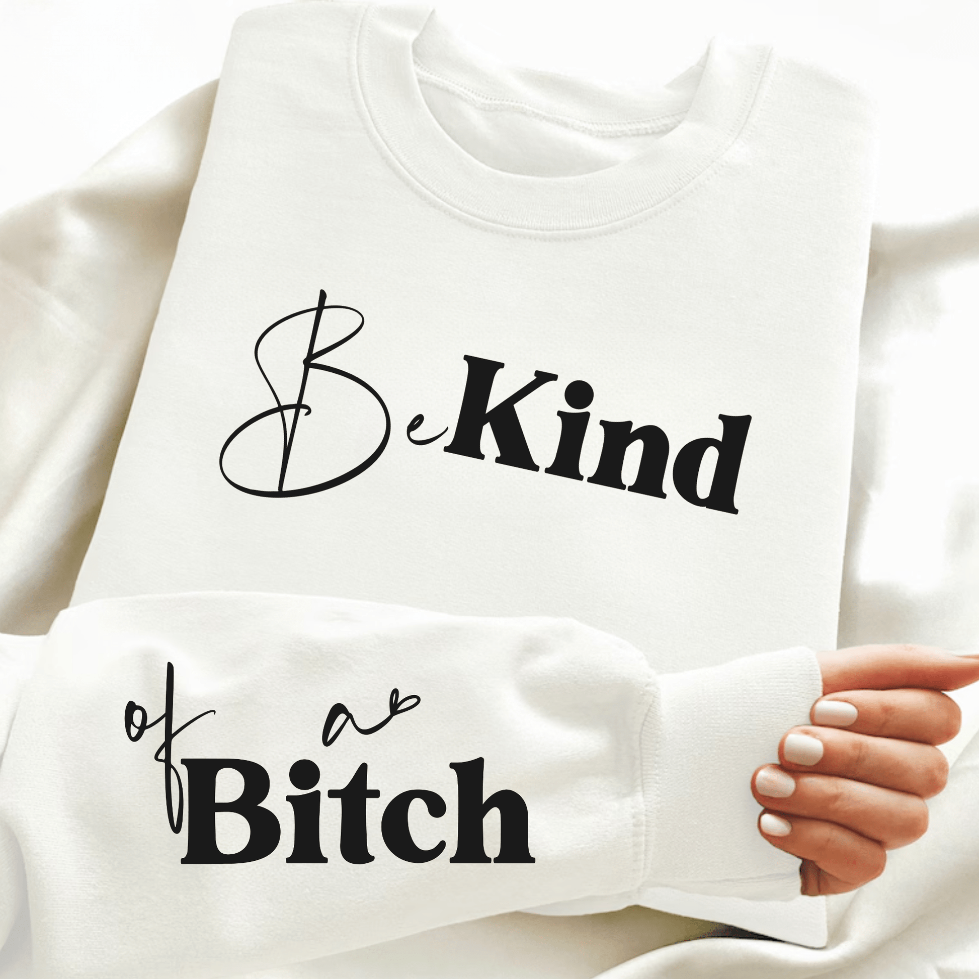 Be Kind (of a bitch) - The Right Side PrintsBe Kind (of a bitch)HoodieWhiteSmall