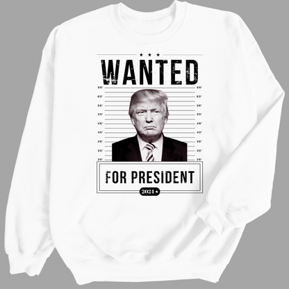 Wanted for President Sweatshirt - The Right Side Prints