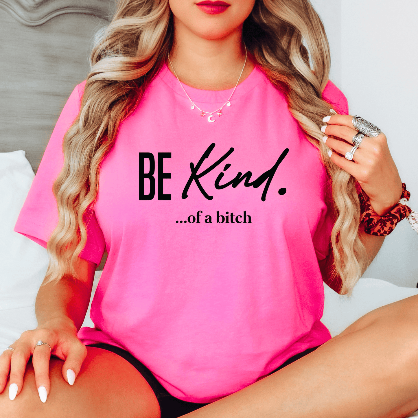 Be Kind of a Bitch - The Right Side PrintsBe Kind of a BitchT - ShirtPinkSmall