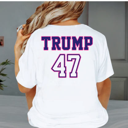 Trump 47  Tshirt