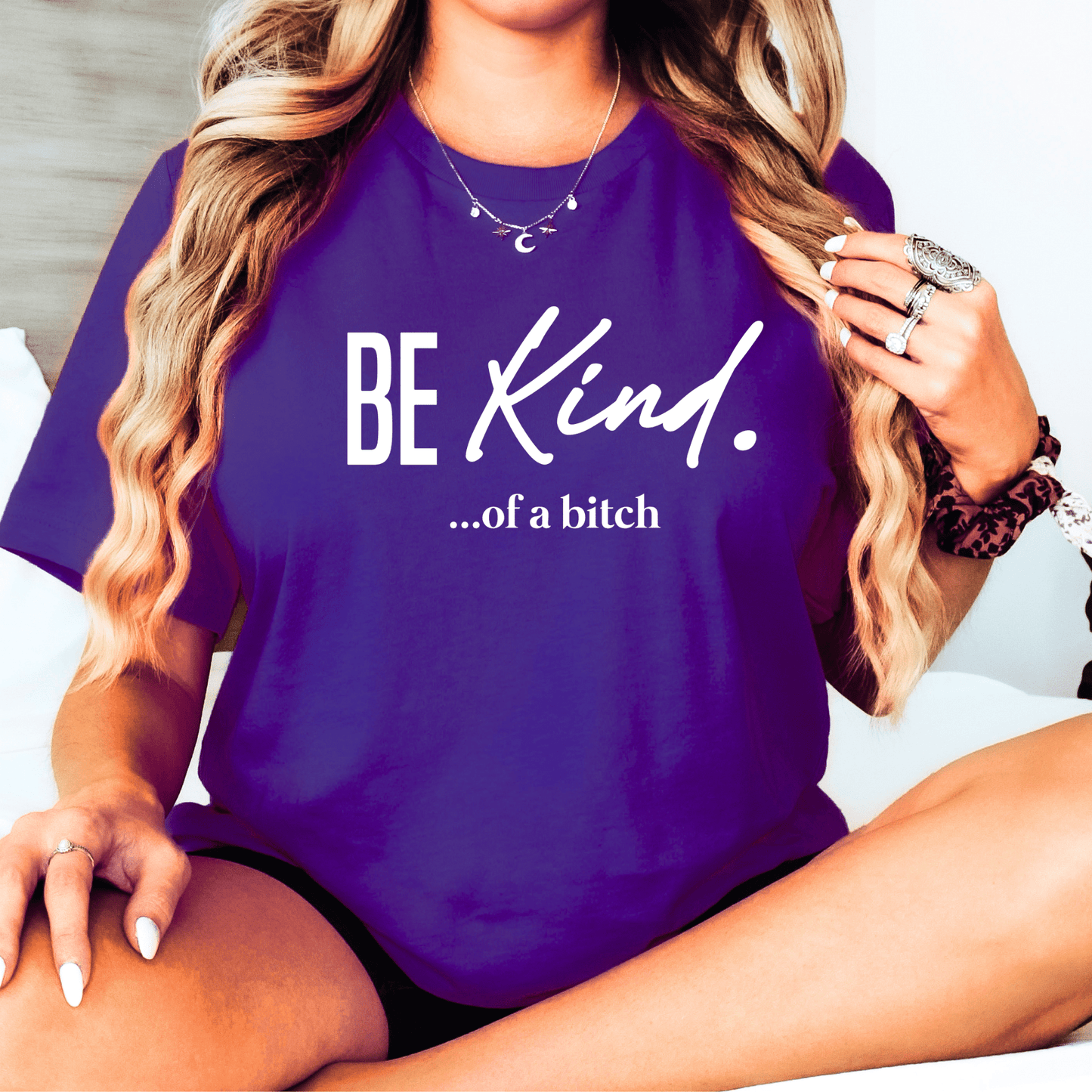 Be Kind of a Bitch - The Right Side PrintsBe Kind of a BitchT - ShirtPurpleSmall