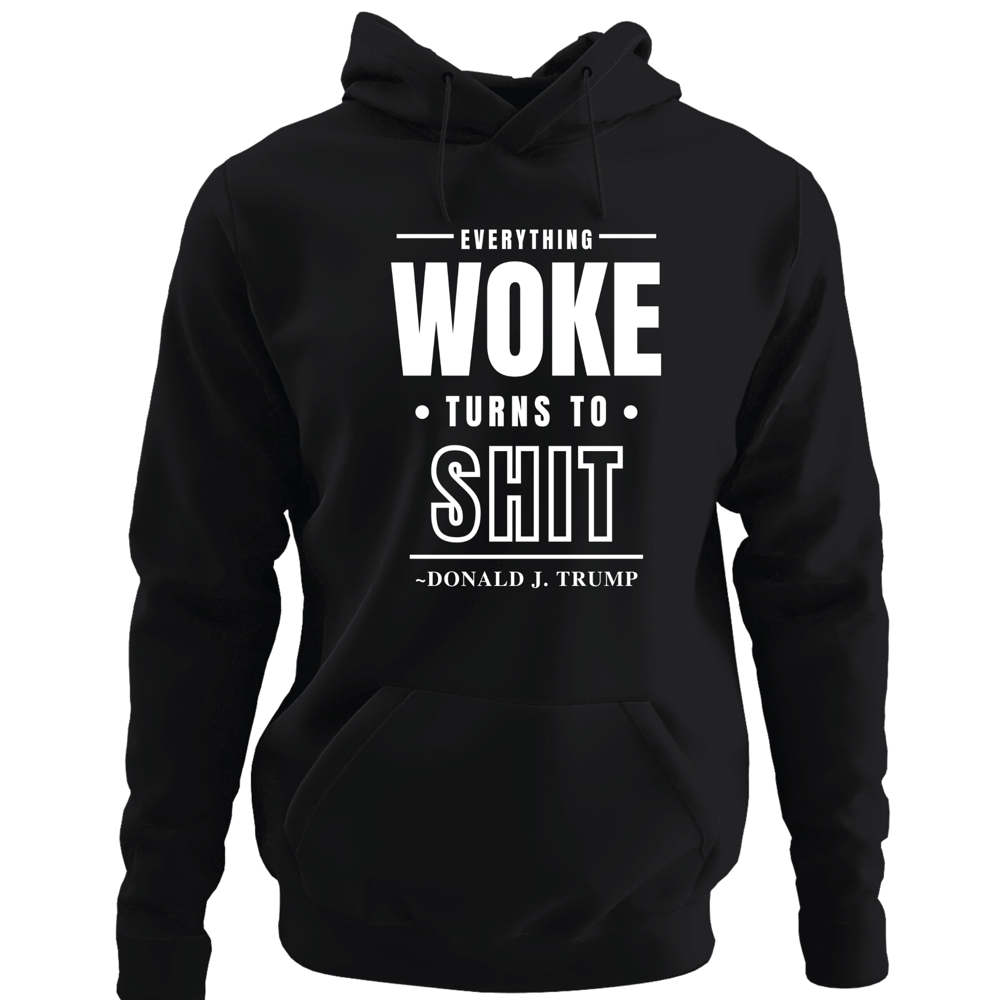 Everything Woke Hoodie - The Right Side PrintsEverything Woke HoodieT-ShirtBlack/WhiteSmall