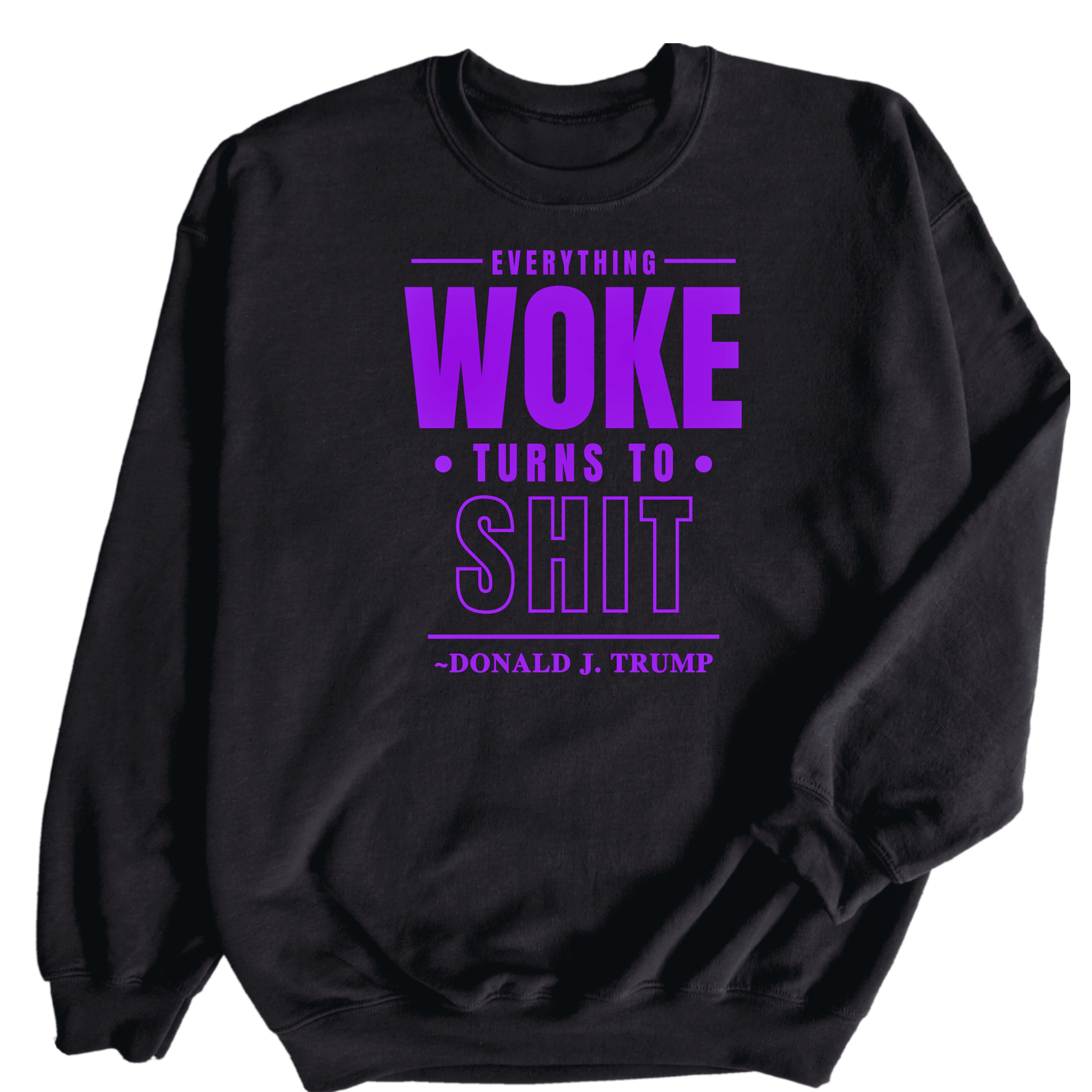 Everything Woke Sweatshirt - The Right Side PrintsEverything Woke SweatshirtT-ShirtBlack/PurpleSmall