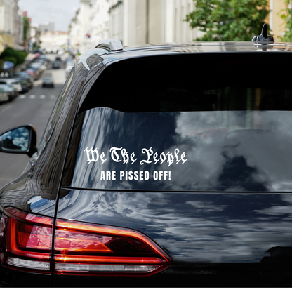 We The People Area Pissed Off Decal