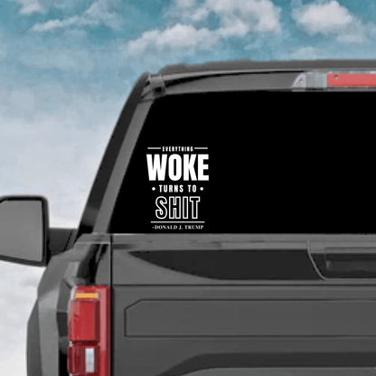 Everything Woke Turns To Shit Decal - The Right Side PrintsEverything Woke Turns To Shit DecalAccessories9" x 4.5"