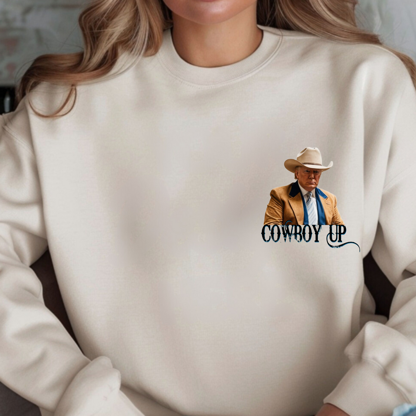 Trump Cowboy Up 2024 Sweatshirt/Hoodie