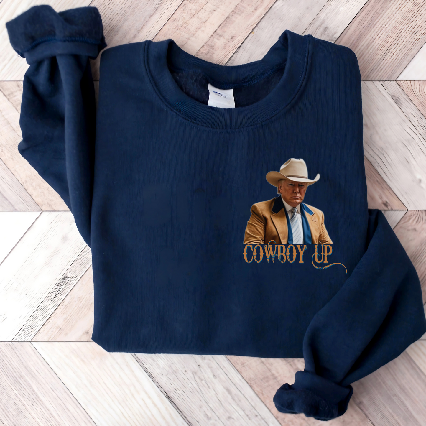 Trump Cowboy Up 2024 Sweatshirt/Hoodie