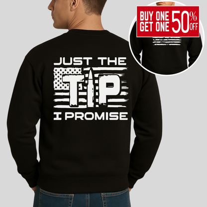 Just the Tip I Promise – Patriotic Bullet Flag Men’s Sweatshirt