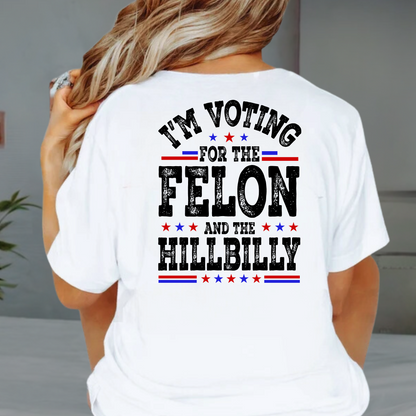 I'm Voting For The Felon and the Hillbilly