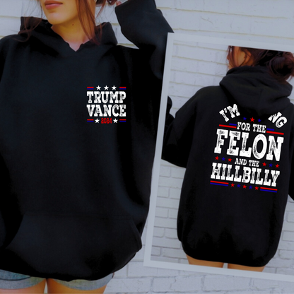 I'm voting for the felon and the hillbilly hoodie