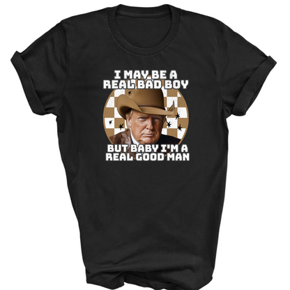 I'm a real good man Tshirt